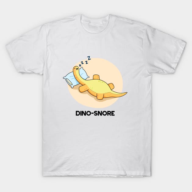 Dino-snore Cute Sleeping Dinosaur Pun T-Shirt by punnybone